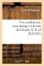 Vie Scandaleuse De Charles X N Edition Edition 1830 - Preview