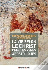 Vie Selon Le Christ Chez Les Peres Apostoliques