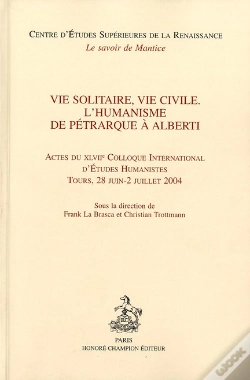Capa do artigo Vie Solitaire, Vie Civile ; L'Humanisme De Pétrarque À Alberti