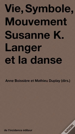 Capa do artigo Vie, Symbole, Mouvement ; Susanne K. Langer Et La Danse