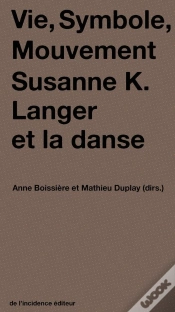 Capa do artigo Vie, Symbole, Mouvement ; Susanne K. Langer Et La Danse