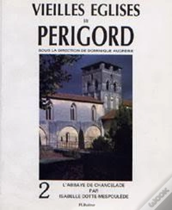 Capa do artigo Vieilles Églises En Périgord T.2 ; L'Abbaye De Chancelade