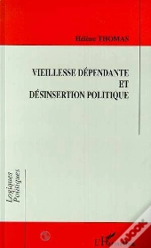 Vieillesse Dependante Et Desinsertion Politique