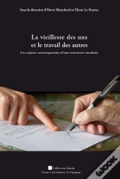 Vieillesse Des Uns Et Le Travail Des Autres