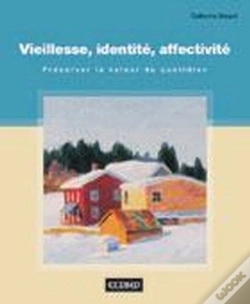Capa do artigo Vieillesse, Identité, Affectivité : Préserver La Valeur Du Quotidien