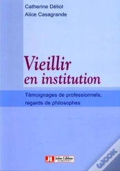 Capa do artigo Vieillir En Institution : Témoignages De Professionnels, Regards De Philosophes