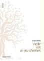 Vieillir Est Un Jeu D'Enfant - Preview