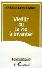 Vieillir Ou La Vie A Inventer - Preview