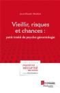 Vieillir, Risques Et Chances ; Petit Traité De Psycho-Gérontologie - Preview