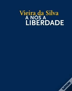 Capa do artigo Vieira da Silva - A Nós a Liberdade
