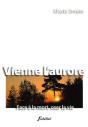 Vienne L'Aurore ; Face À La Mort Oser La Vie - Preview