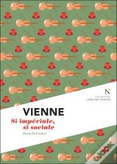 Vienne ; Si Impériale, Si Sociale