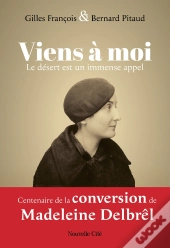 Viens À Moi : Le Désert Est Un Immense Appel