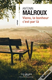 Viens, Le Bonheur C'Est Par Là