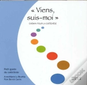 Viens Suis-Moi ; Chemin Pour La Catéchèse ; Petit Guide Du Catéchiste