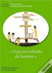 Viens Suis-Moi ; Vivez En Enfants De Lumière ; Fiches Enfants ; Première Année De Catèchèse