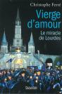 Vierge D'Amour ; Lourdes, Histoire D'Un Miracle - Preview