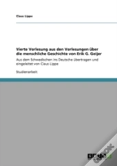 Vierte Vorlesung Aus Den Vorlesungen Uber Die Menschliche Geschichte Von Erik G. Geijer