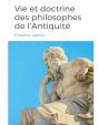 Vies Et Doctrines Des Philosophes De L'Antiquite : Un Panorama De La Vie Et De L'Oeuvre De Philosophes De La Grèce Antique, Classés Par École De Pensée. - Preview