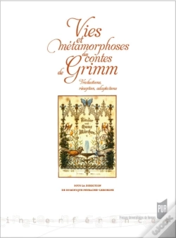 Capa do artigo Vies Et Métamorphoses Des Contes De Grimm ; Traductions, Réception, Adaptations