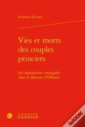 Capa do artigo Vies Et Morts Des Couples Princiers - Les Separations Conjugales Dans La Maison - Les Separations Co