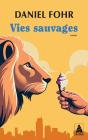 Vies Sauvages - Preview