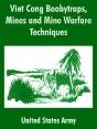 Viet Cong Boobytraps, Mines And Mine Warfare Techniques - Preview
