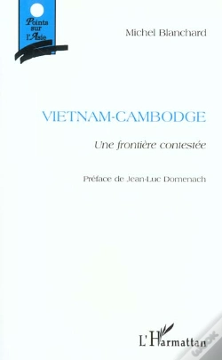 Capa do artigo Vietnam-Cambodge ; Une Frontière Contestée