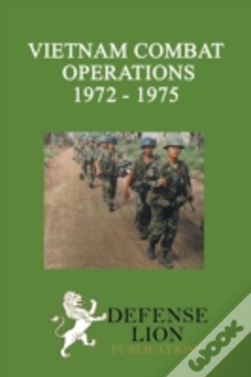 Vietnam Combat Operations 1972 - 1975