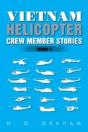 Vietnam Helicopter Crew Member Stories: Volume Iv - Preview