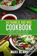 Vietnamese And Wok Cookbook