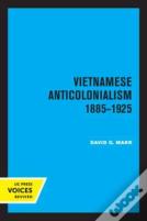 Vietnamese Anticolonialism 1885-1925