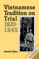Vietnamese Tradition On Trial, 1920-1945