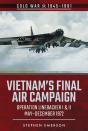 Vietnam'S Final Air Campaign - Preview