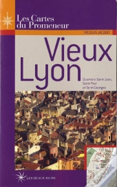 Vieux Lyon ; Quartiers Saint-Jean, Saint-Paul Et Saint-Georges