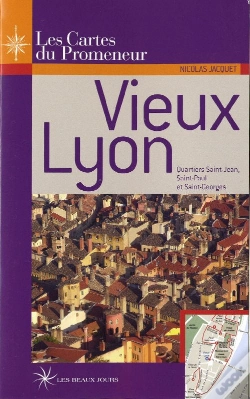 Capa do artigo Vieux Lyon ; Quartiers Saint-Jean, Saint-Paul Et Saint-Georges