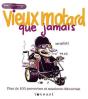 Vieux Motard Que Jamais - Preview