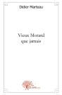 Vieux Motard Que Jamais - Preview