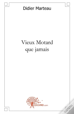 Capa do artigo Vieux Motard Que Jamais