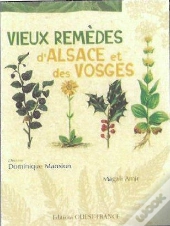 Vieux Remèdes D'Alsace Et Des Vosges