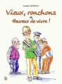 Vieux, Ronchons Et Heureux De Vivre ! - Preview