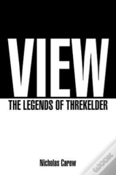 View: The Legends Of Threkelder