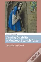 Viewing Disability In Medieval Spanish Texts