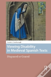 Viewing Disability In Medieval Spanish Texts