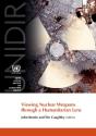 Viewing Nuclear Weapons Through A Humanitarian Lens - Preview