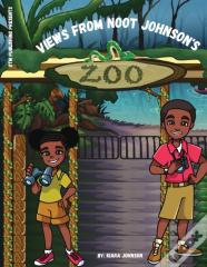 Views From Noot Johnson'S Zoo