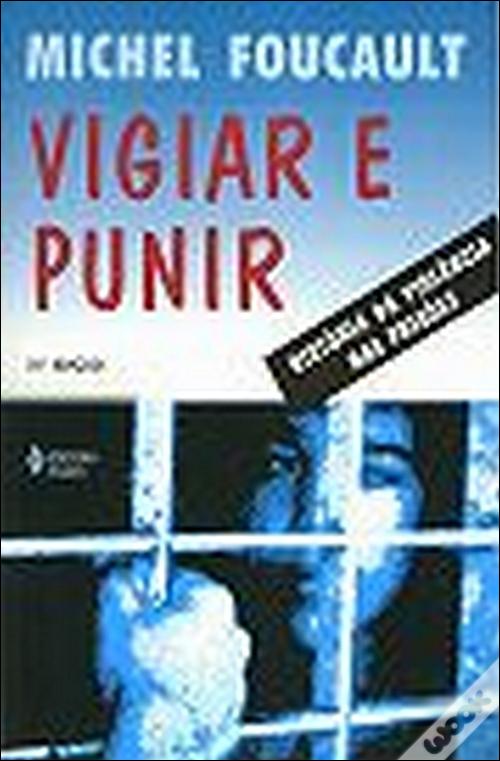 Vigiar e Punir de Michel Foucault - Livro - WOOK