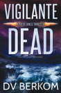 Vigilante Dead - Preview