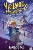 Vigilante Highschool? (Yeah, I Didn'T Believe It Either.)