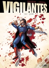 Vigilantes Tome 2 ; Premier Sang